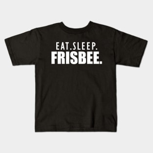 Frisbee - Eat Sleep Frisbee w Kids T-Shirt